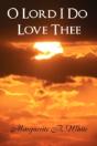 O Lord I Do Love Thee - Preview