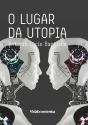 O Lugar da Utopia - Preview