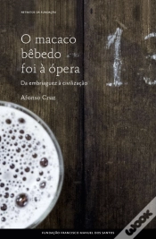 Capa do artigo O Macaco Bêbedo Foi à Ópera