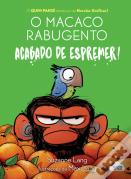 O Macaco Rabugento - Acabado de Espremer!