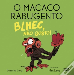 Capa do artigo O Macaco Rabugento - Blhec, Não Gosto!