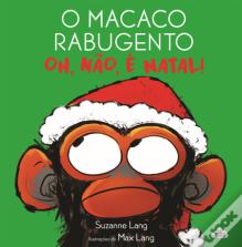 O Macaco Rabugento - Oh, Não, é Natal!