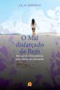 O Mal Disfarçado De Bem - Preview