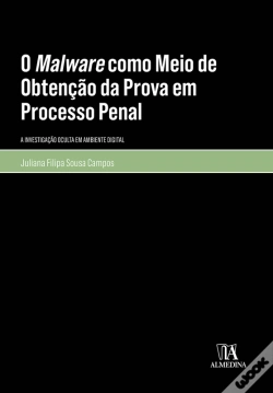 Capa do artigo O Malware Como Meio De Obtenção Da Prova Em Processo Penal