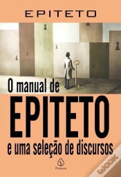 Capa do artigo O Manual De Epiteto E Uma Seleção De Discursos