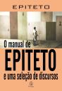 O Manual De Epiteto E Uma Seleção De Discursos - Preview