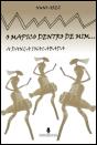 O Mapico Dentro de Mim... - Preview