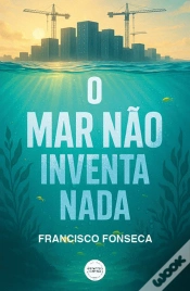 Capa do artigo O Mar Não Inventa Nada