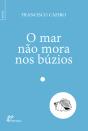 O Mar Não Mora nos Búzios - Preview