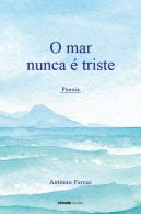O Mar Nunca é Triste