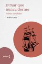 O Mar Que Nunca Dorme - Poemas Escolhidos - Preview