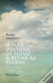 O Mar voltará de novo a beijar as Pedras