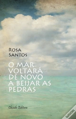 Capa do artigo O Mar voltará de novo a beijar as Pedras