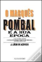 O Marquês de Pombal e a Sua Época