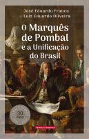 O Marquês de Pombal e a Unificação do Brasil