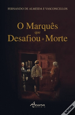 Capa do artigo O Marquês que Desafiou a Morte