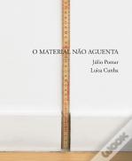 O Material Não Aguenta