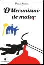 O Mecanismo de Matar - Preview
