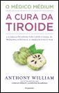 O Médico Médium: A Cura da Tiroide