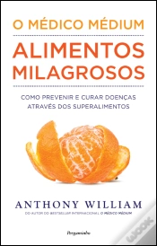 Capa do artigo O Médico Médium: Alimentos Milagrosos
