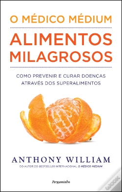 Capa do artigo O Médico Médium: Alimentos Milagrosos