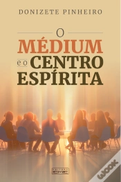 Capa do artigo O Médium E O Centro Espírita