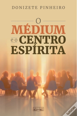 Capa do artigo O Médium E O Centro Espírita