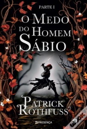 Capa do artigo O Medo do Homem Sábio - Parte I