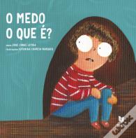 O Medo o que É?