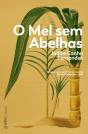 O Mel sem Abelhas - Preview