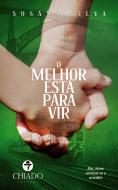O Melhor Está para Vir