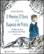 O Menino de Ouro e a Raposa de Prata