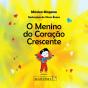 O Menino do Coração Crescente - Preview
