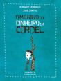 O Menino Do Dinheiro Em Cordel - Preview