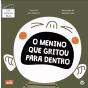 O Menino que Gritou para Dentro - Preview