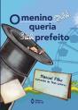 O Menino Que Queria Ser Prefeito - Preview