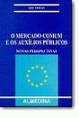 O Mercado Comum e os Auxílios Públicos - Preview