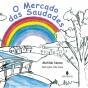 O Mercado das Saudades - Preview