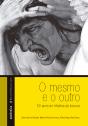 O Mesmo E O Outro – 50 Anos De História Da Loucura - Preview
