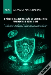 Capa do artigo O Método De Anonimização De Criptoativos: Fragmentar E Rotacionar