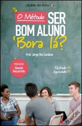 O Método Ser Bom Aluno - ‘Bora Lá?