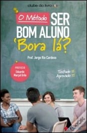 Capa do artigo O Método Ser Bom Aluno - ‘Bora Lá?