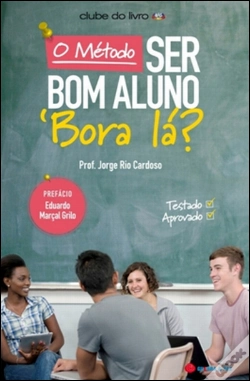 Capa do artigo O Método Ser Bom Aluno - ‘Bora Lá?