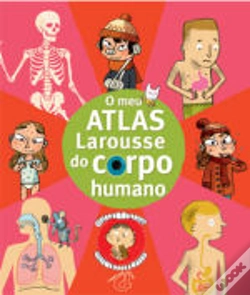 Capa do artigo O Meu Atlas Larousse do Corpo Humano