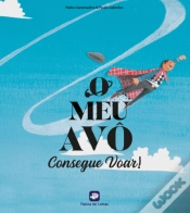 Capa do artigo O Meu Avô Consegue Voar!