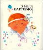 O Meu Baptismo - Preview