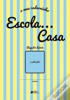 O meu caderninho Escola…Casa