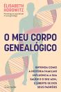 O Meu Corpo Genealógico - Preview