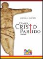 O Meu Cristo Partido - Preview