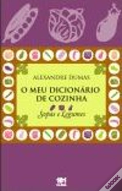 Capa do artigo O Meu Dicionário de Cozinha - Sopas e Legumes